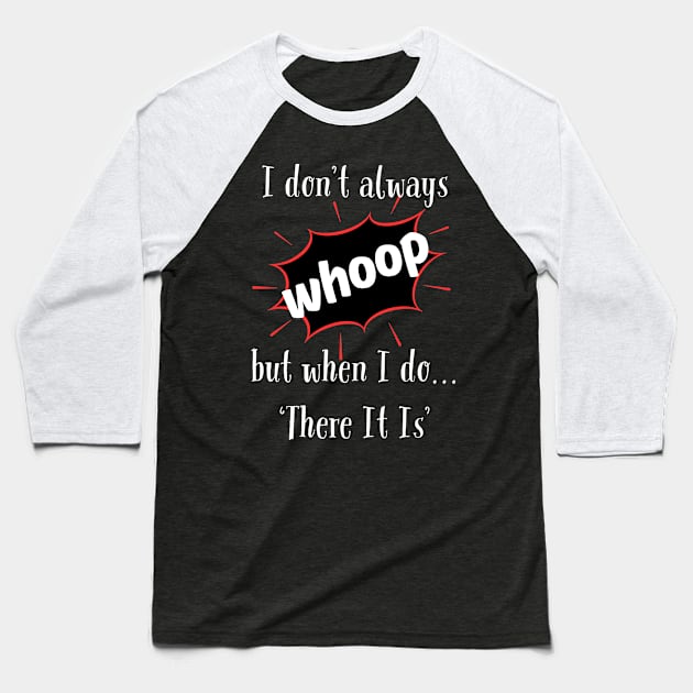 Whoop! Baseball T-Shirt by KreativPix